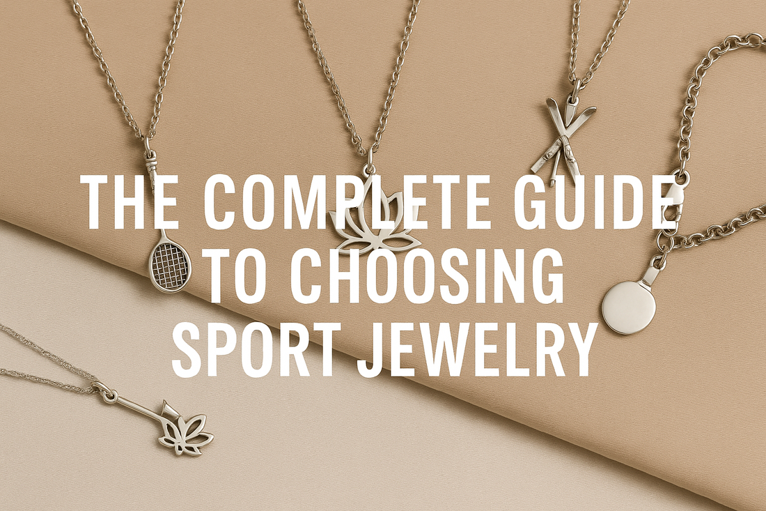 The Complete Guide to Choosing Sport Jewelry